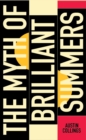 The Myth of Brilliant Summers - Book