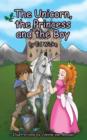 The Unicorn, the Princess and the Boy - Book