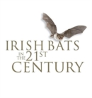 Irish Bats in the 21st Century - Book