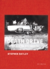 Death Drive: There are No Accidents - Book