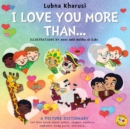 I Love You More Than.. : A Picture Dictionary - Book