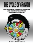 The Cycle of Growth : 12 Stages in the Process of Evolution and Growth of Everything (Including You and Me) - Book