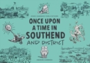 ONCE UPON A TIME IN SOUTHEND and District - Book
