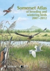 Somerset Atlas of Breeding and Wintering Birds 2007-2012 - Book