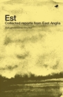 Est : Collected Reports from East Anglia - Book