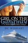 Girl on the Gangway : A Travel Writer's Tale - Book