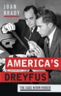 America's Dreyfus : The Case Nixon Rigged - Book