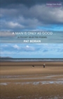 A Man Is Only As Good : A Pocket Selected Poems - Book