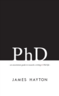 PhD : An Uncommon Guide to Research, Writing & PhD Life - Book