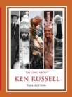 Talking about Ken Russell (Deluxe Edition) - Book