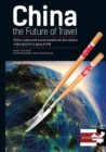 China, the Future of Travel : The China Outbound Travel Handbook 2015 Edition - Book