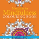 Mandalas for Mindfulness : Colouring Book - Book