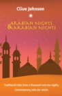 ARABIAN NIGHTS & ARABIAN NIGHTS : TRADITIONAL TALES FROM A THOUSAND AND ONE NIGHTS, CONTEMPORARY TALES FOR ADULTS - Book