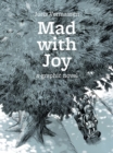 Mad With Joy - Book