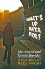 What's Up with Ros? : Me, Myself And Tommy Sheridan - Book