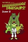 The Story of  Aaaaaaaaaaaaagh Dinosaurs! - Book