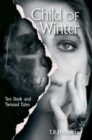 Child of Winter : Ten Dark and Twisted Tales - Book