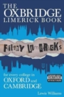 The Oxbridge Limerick Book : Filthy Limericks for Every College in Oxford and Cambridge - Book