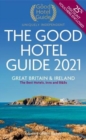 The Good Hotel Guide 2021 : Great Britain and Ireland - Book