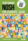 Vegetarian NOSH for Students : A Fun Student Cookbook  - Photo with Every Recipe - Vegetarian Society Approved - Book