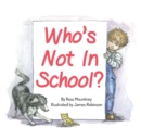 Who's Not in School? - Book