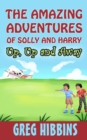 The Amazing Adventures of Solly and Harry-Up, Up and Away - eBook