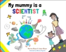 My Mummy is a Scientist - Book