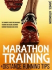 Marathon Training & Distance Running Tips : The Runners Guide for Endurance Training and Racing, Beginner Running Programs and Advice - Book