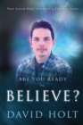 Are You Ready to Believe - Book