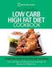 The Essential Low Carb High Fat Diet Cookbook : A Quick Start Guide To Low Carb High Fat Cooking. Over 100 New and Delicious Low Carb High Fat Recipes For Weight Loss - Book