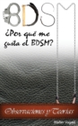 BDSM : ?Por que me gusta el BDSM? Observaciones y Teorias - Book