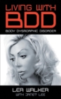 Living with BDD : Body Dysmorphic Disorder - Book
