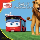 Sally Feeds the Lions : Larry the London Bus and Friends - Book