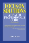 Focus on Solutions : A Health Professional's Guide 2016 - Book