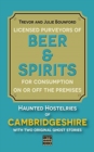 Beer & Spirits : Haunted Hostelries of Cambridgeshire - Book