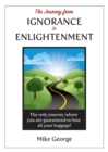 The Journey from IGNORANCE to ENLIGHTENMENT - Book