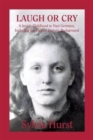 Laugh or Cry: A Jewish Childhood in Nazi Germany, Including the Factual Historic Background - Book