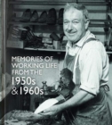 Memories of Work from the 1950s and 1960s - Book