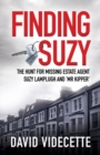 FINDING SUZY : The Hunt for Missing Estate Agent Suzy Lamplugh and 'Mr Kipper' - Book