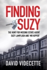 Finding Suzy : The Hunt for Missing Estate Agent Suzy Lamplugh and 'Mr Kipper' - Book