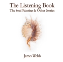 The Listening Book : The Soul Painting & Other Stories - eBook