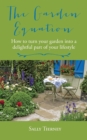 The Garden Equation : How to Turn Your Garden into a Delightful Part of Your Lifestyle - Book