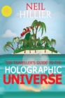 The Travellers Guide to the Holographic Universe - Book