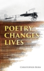 Poetry Changes Lives : Daily Thoughts on Poetry and History - Book