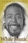 White Music : The Story of Barry White - Book
