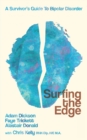 Surfing the Edge : a survivor's guide to bipolar disorder - Book