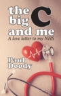 The Big C and Me : A love letter to my NHS - Book