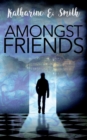 Amongst Friends - Book