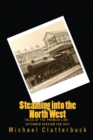 Steaming into the North West : Tales of the Premier Line - Extended Version for 2017 - Book