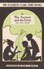 The Farmer and the Fairy : The Elizabeth Clark Story Books - Book